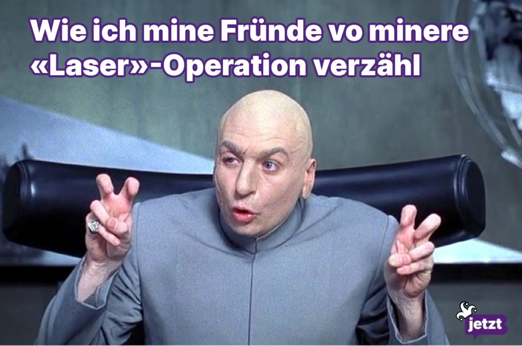 Wer sehen will muss «lasern»