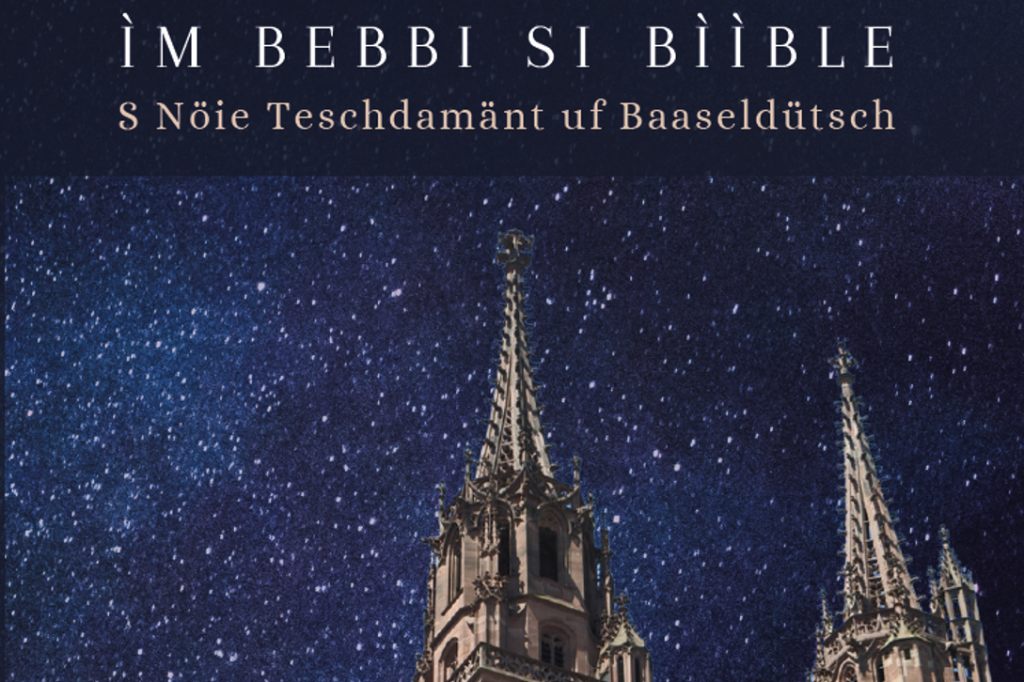 Das Neue Testament ist jetzt auch auf Baseldeutsch erhältlich