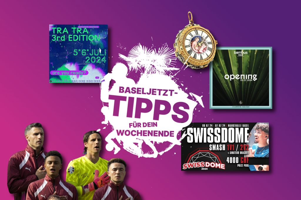 Die Baseljetzt-Tipps für dein Wochenende