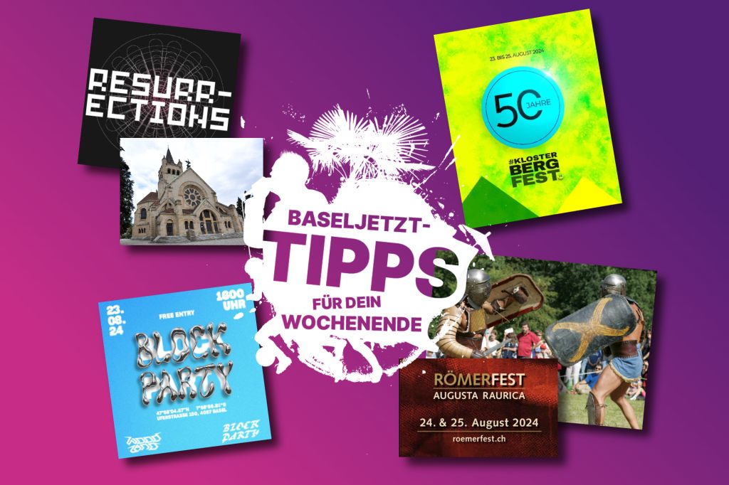 Die Baseljetzt-Tipps für dein Wochenende