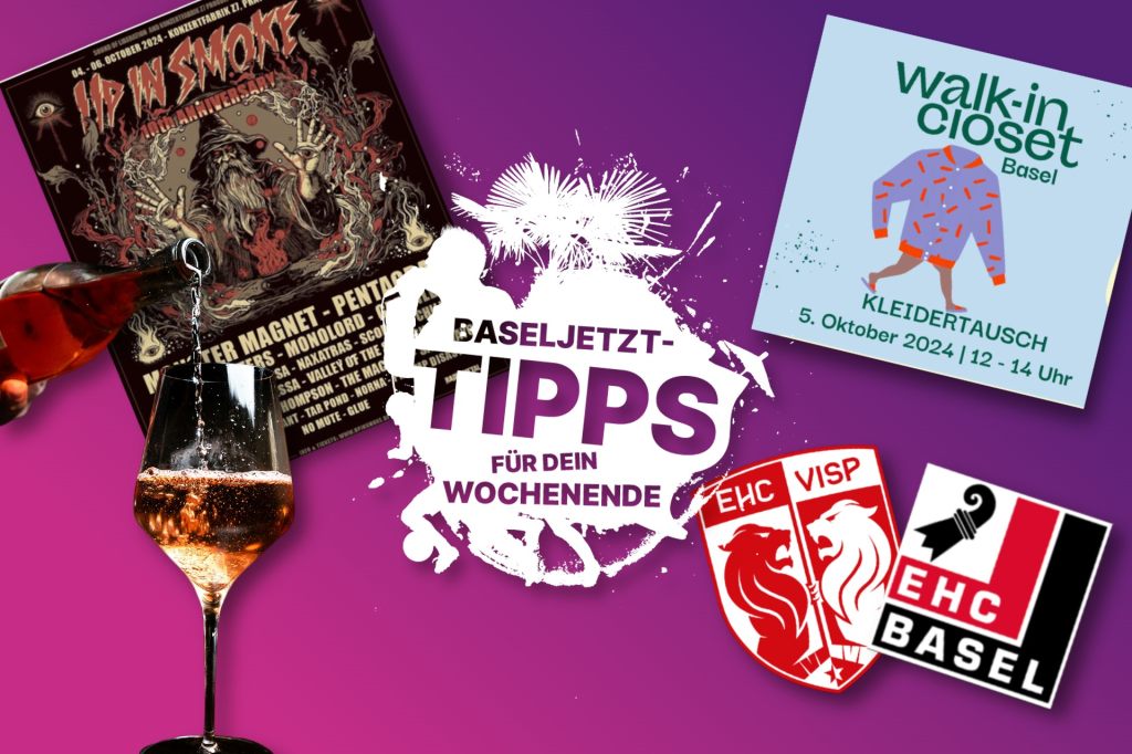 Die Baseljetzt-Tipps für dein Wochenende