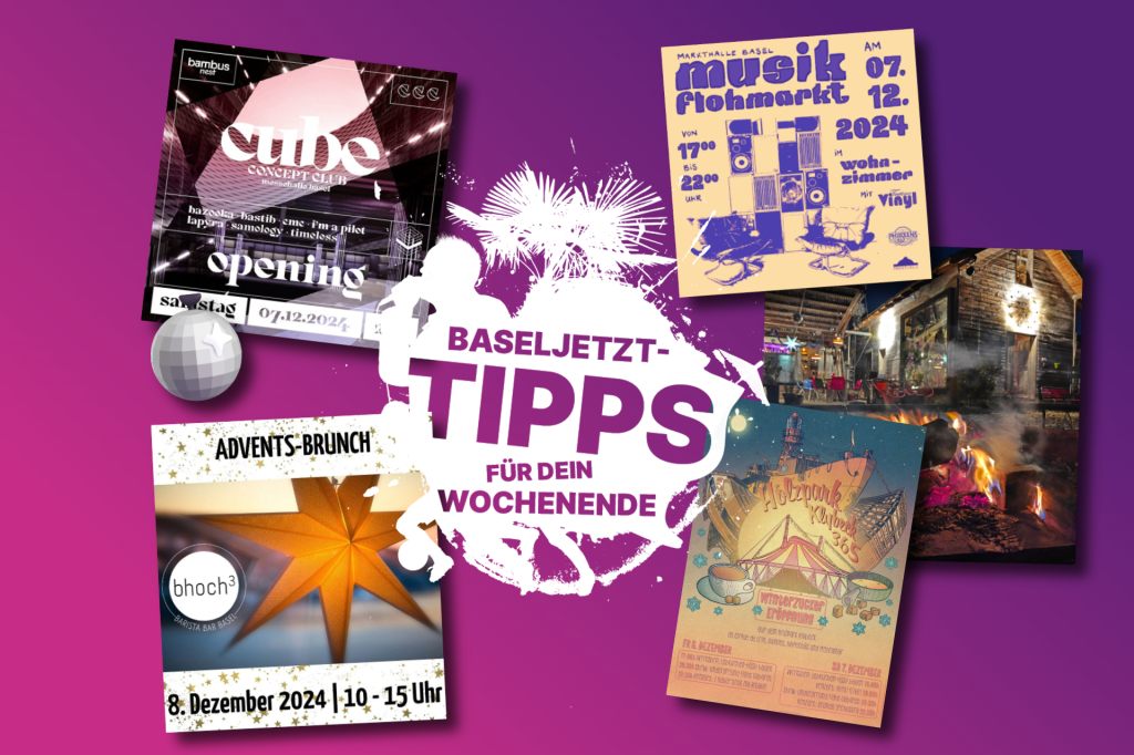 Die Baseljetzt-Tipps für dein Wochenende